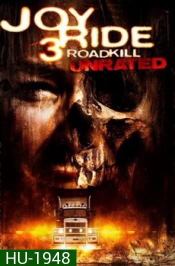 Joy Ride 3 Roadkill เกมหยอก หลอกไปเชือด 3 ถนนสายเลือด