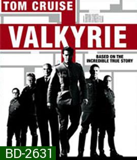 Valkyrie (2008) วัลคีรี่ ยุทธการดับจอมอหังการ์อินทรีเหล็ก