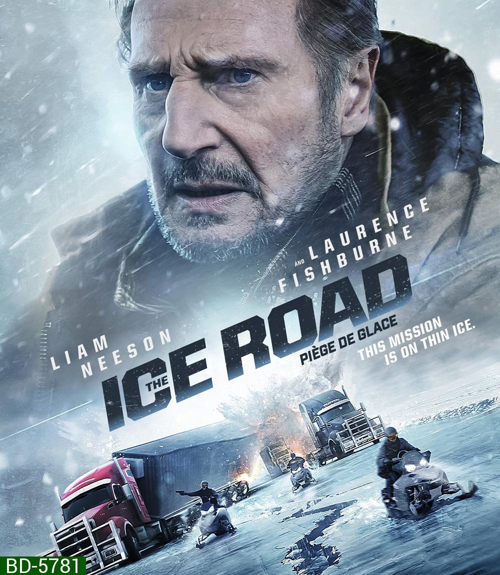 The Ice Road (2021) เหยียบระห่ำ ฝ่านรกเยือกแข็ง