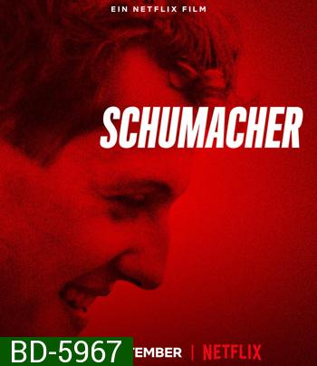 Schumacher (2021) ชูมัคเคอร์ Netflix