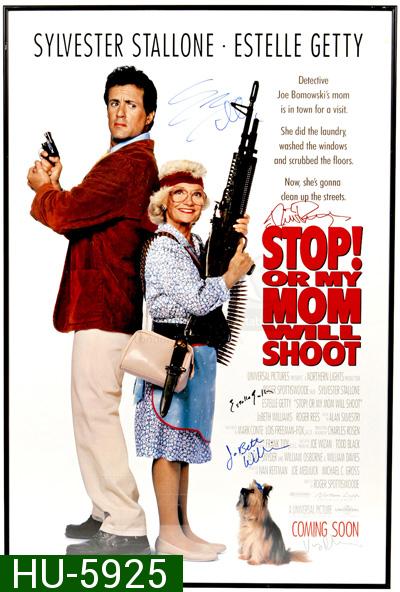 Stop! Or My Mom Will Shoot (1992) หยุด ไม่หยุดแม่ยิงนะ