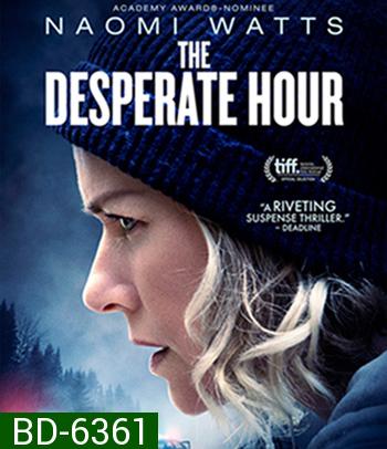 The Desperate Hour (2022) ฝ่าวิกฤต วิ่งหนีตาย
