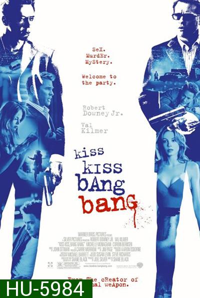 Kiss Kiss Bang Bang (2005) ถึงคิวฆ่าดาราจำเป็น