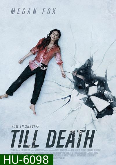 Till Death (2021) จนกว่าจะตาย