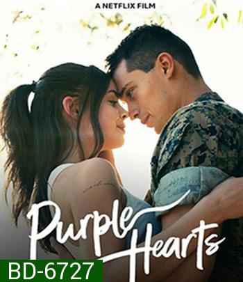 Purple Hearts (2022) เพอรฺ์เพิลฮาร์ท