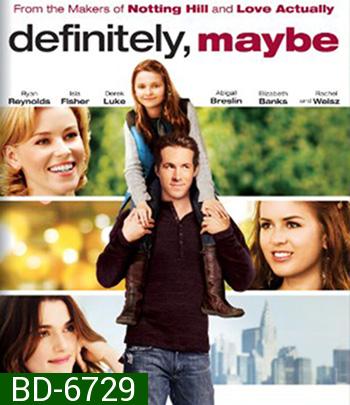 Definitely, Maybe (2008) หนุ่มว้าวุ่น ลุ้นรักแท้