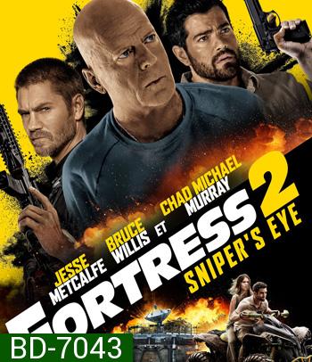 Fortress 2: Sniper's Eye (2022) ชำระแค้นป้อมนรก ปฏิบัติการซุ่มโจมตี