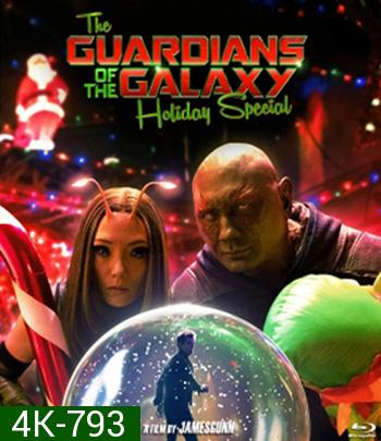 4K - The Guardians of the Galaxy Holiday Special (2022) รวมพันธุ์นักสู้พิทักษ์จักรวาล ตอนพิเศษรับวันหยุด - แผ่นหนัง 4K UHD