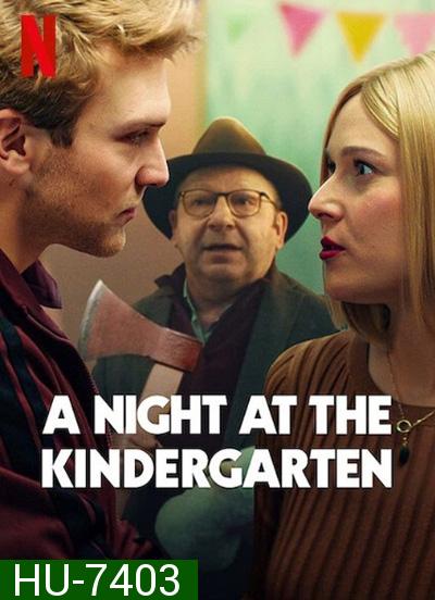A Night at the Kindergarten (2022) คืนหนึ่งในชั้นอนุบาล