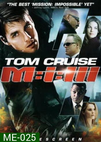 Mission: Impossible III เอ็ม ไอ ทรี : มิชชั่นอิมพอสซิเบิ้ล 3 