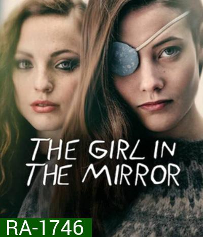 The Girl in the Mirror Season 1 (2022) เด็กสาวในกระจก ปี 1 (9 ตอนจบ)