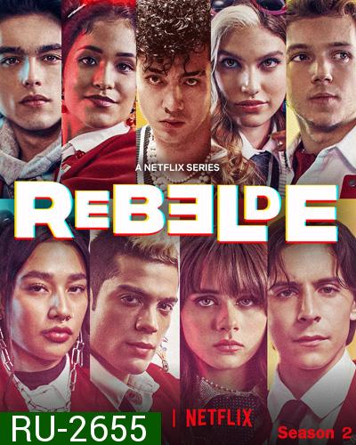 Rebelde Season 2 (2022) ดนตรีวัยขบถ ซีซั่น 2 (8 ตอนจบ)