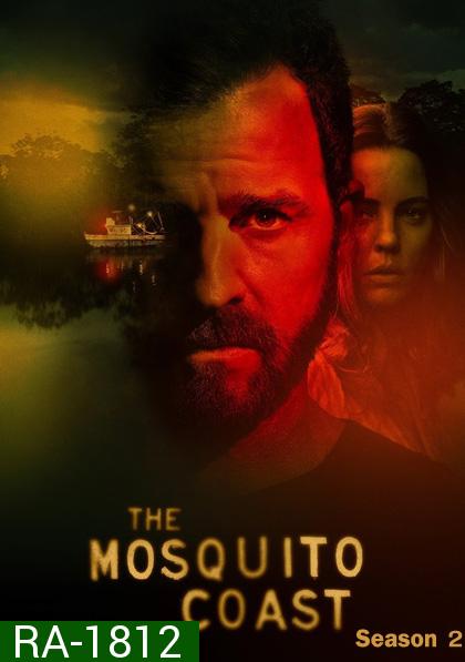 The Mosquito Coast Season 2 (2022) 10 ตอนจบ (ตอนที่ 7 ไม่มีซับอังกฤษนะคะ)