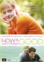 Now Is Good ขอบคุณวันนี้ที่เรายังมีเรา
