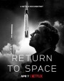 Return to Space (2022) คืนสู่อวกาศ 