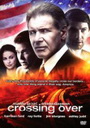 Crossing Over ครอสซิ่ง โอเวอร์ สกัดแผนยื้อฉุดนรก 