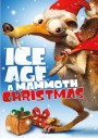 Ice Age A Mammoth Christmas ไอซ์เอจ คริสต์มาสมหาสนุกยุคน้ำแข็ง