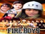 Fire Boys (สิงห์ผจญเพลิง)
