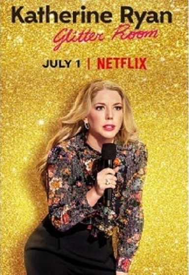 Katherine Ryan Glitter Room (2019) : แคทเธอรีน ไรอัน ห้องกากเพชร