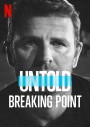 Untold - Breaking Point (2021) จุดแตกหัก