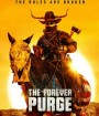 The Forever Purge (2021) คืนอำมหิต: อำมหิตไม่หยุดฆ่า