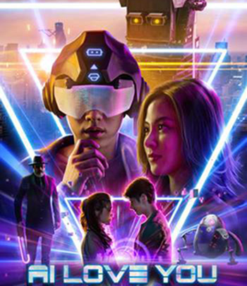 AI Love You (2022) เอไอหัวใจโอเวอร์โหลด