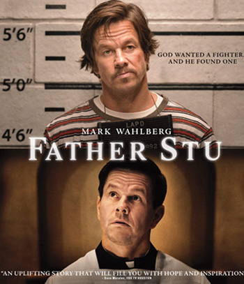 Father Stu (2022) บาทหลวงกำปั้นเหล็ก