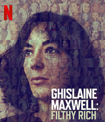 Ghislaine Maxwell-Filthy Rich (2022) กิสเลน แมกซ์เวลล์: รวยอย่างสกปรก