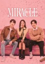 Miracle (2022) ปาฎิหาริย์รักท้าฝัน (14 ตอนจบ)