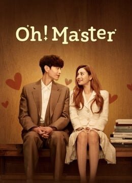 Oh! Master (2021) โอ้ มาสเตอร์ (16 ตอนจบ)