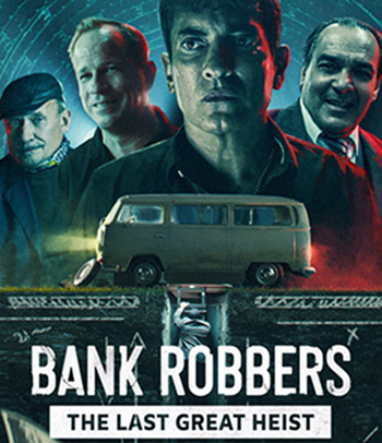 Bank Robbers The Last Great Heist (2022) ปล้นใหญ่ครั้งสุดท้าย