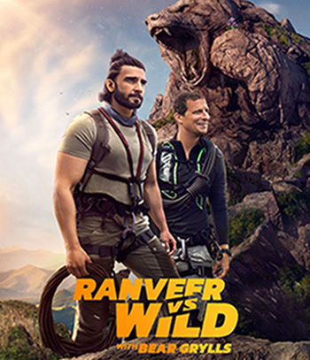 Ranveer Vs Wild With Bear Grylls (2022) ผจญภัยสุดขั้วกับรานวีร์