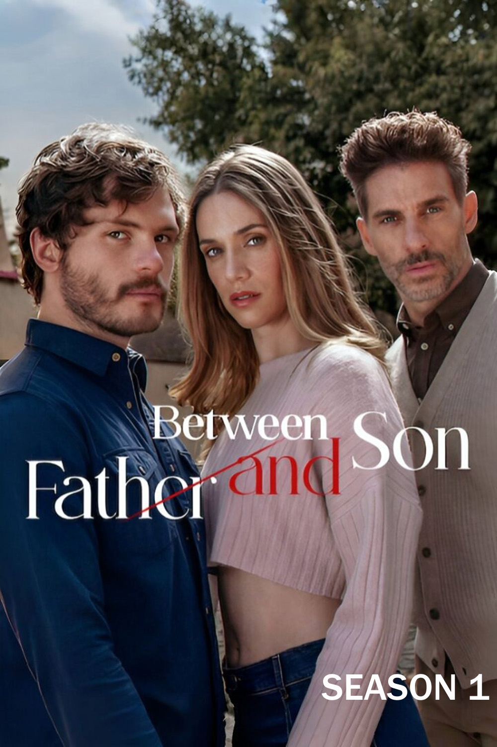 Between Father and Son Season 1 (2026) ระหว่างพ่อกับลูกชาย ซีซั่น 1 (20 ตอนจบ)