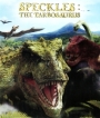 The Speckles Tarbosaurus ฝูงไดโนเสาร์จ้าวพิภพ