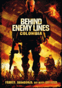 Behind Enemy Lines: Colombia-บีไฮด์ เอนิมี ไลน์ 3 ถล่มยุทธการโคลอมเบีย 