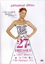 27 Dresses เพื่อนเจ้าสาว 27 วิวาห์...เมื่อไรจะได้เป็นเจ้าสาว 