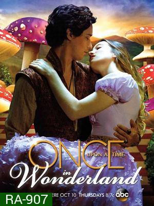 Once Upon A time in Wonderland กาลครั้งหนึ่ง ณ ดินแดนมหัศจรรย์