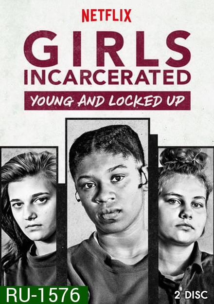 Girls Incarcerated ( 8 ตอนจบ )