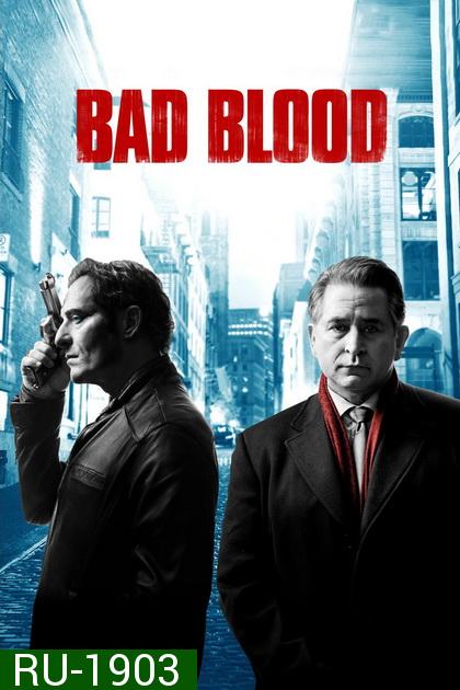 BAD BLOOD ล้างบัญชีเลือด Season 1 ( 6 ตอนจบ )