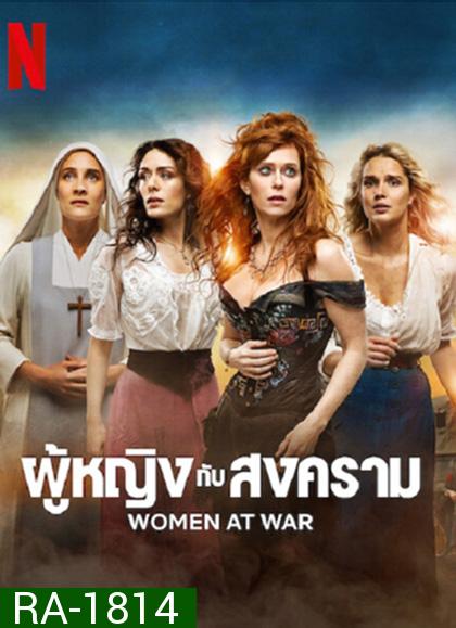 Women at War (2022) ผู้หญิงกับสงคราม (8 ตอนจบ)