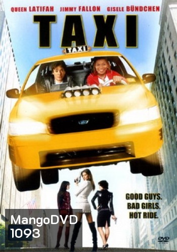 Taxi แท็กซี่ เหยียบกระฉูดเมือง ปล้นสนั่นล้อ