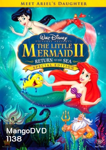 The Little Mermaid II: Return to the Sea (2000) เงือกน้อยผจญภัย 2 วิมานรักใต้สมุทร