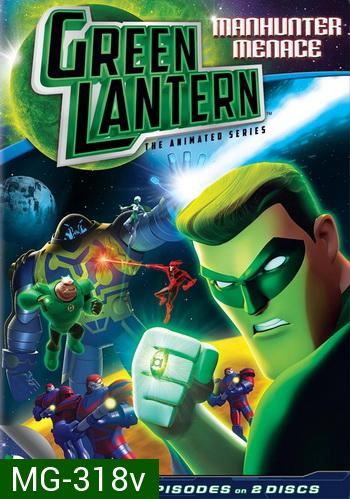Green Lantern: The Animated Series Manhunter Menace กรีน แลนเทิร์น สงครามพิทักษ์จักรวาล