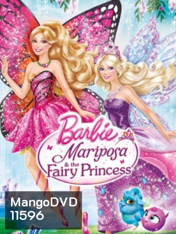 Barbie Mariposa And The Fairy Princess บาร์บี้แมรีโพซ่า กับเจ้าหญิงเทพธิดา