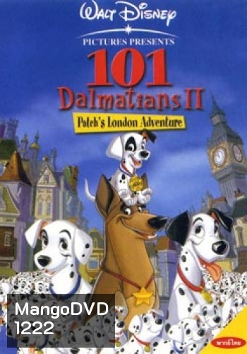 101 Dalmatians II 101 จุด ดัลเมเชียลส์ 2
