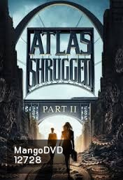 Atlas Shrugged: Part II อัจฉริยะรถด่วนล้ำโลก 2