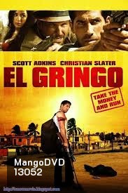 El Gringo โคตรคนนอกกฎหมาย