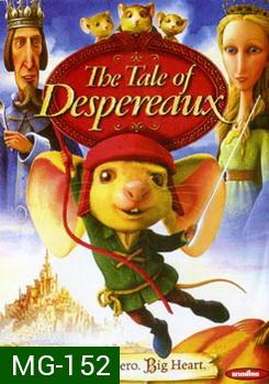 The Tale Of Despereaux เดเปอโร รักยิ่งใหญ่จากใจดวงเล็ก 