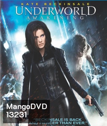 Underworld: Awakening (2012) สงครามโค่นพันธุ์อสูร กำเนิดใหม่ราชินีแวมไพร์ ภาค 4