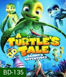 A Turtle's Tale Sammy's Adventures 3D